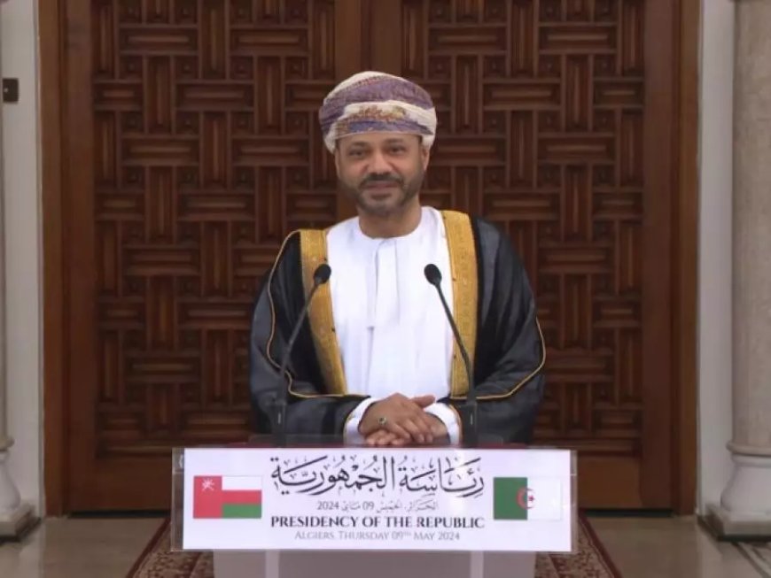 Le Sultanat d’Oman aspire à davantage de prospérité dans ses relations avec l’Algérie