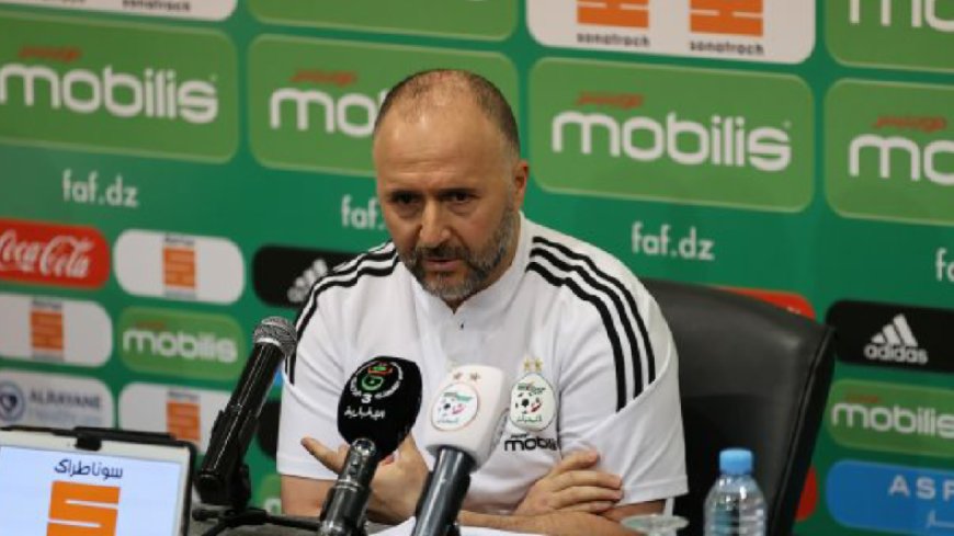 Djamel Belmadi Confirme la Situation des Joueurs Bi-Nationaux et le Stage de Préparation