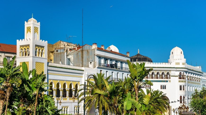 Voyage en Algérie : voici 9 choses à faire à Alger pour les touristes