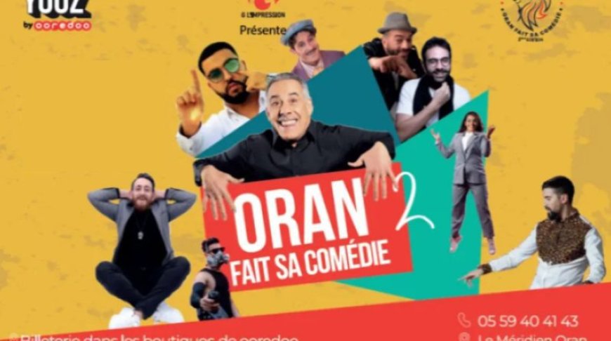 « Oran fait sa comédie » : le festival de l’humour fait son retour pour sa 2e édition cet été