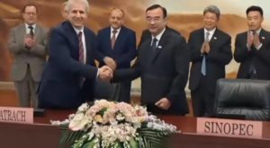 En sus du gisement de Zarzaitine : Sonatrach signe un mémorandum d’entente avec la société chinoise Sinopec