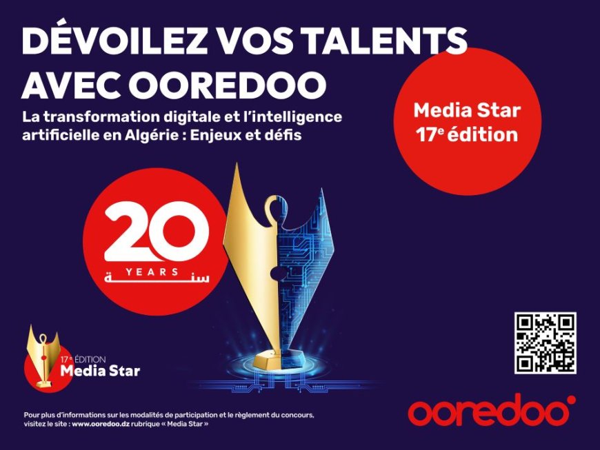 Concours Media Star de Ooredoo : jeudi 27 juin 2024, dernier délai des candidatures