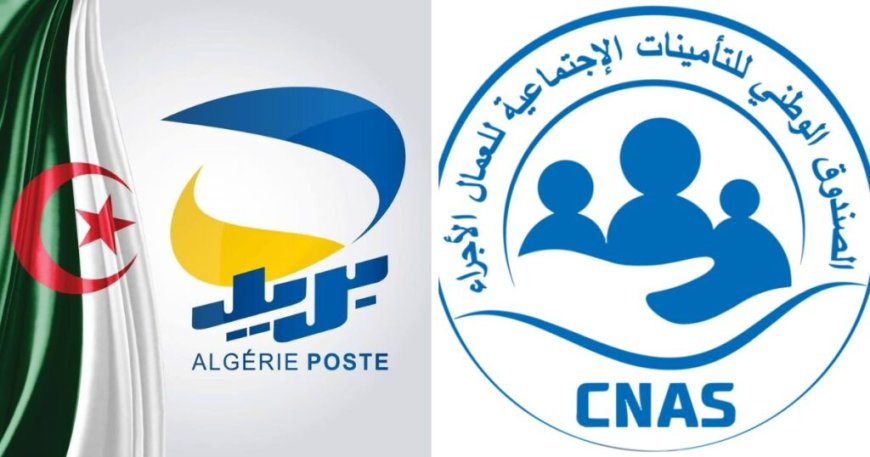 CNAS – Algérie Poste : Vers la digitalisation complète des prestations sociales