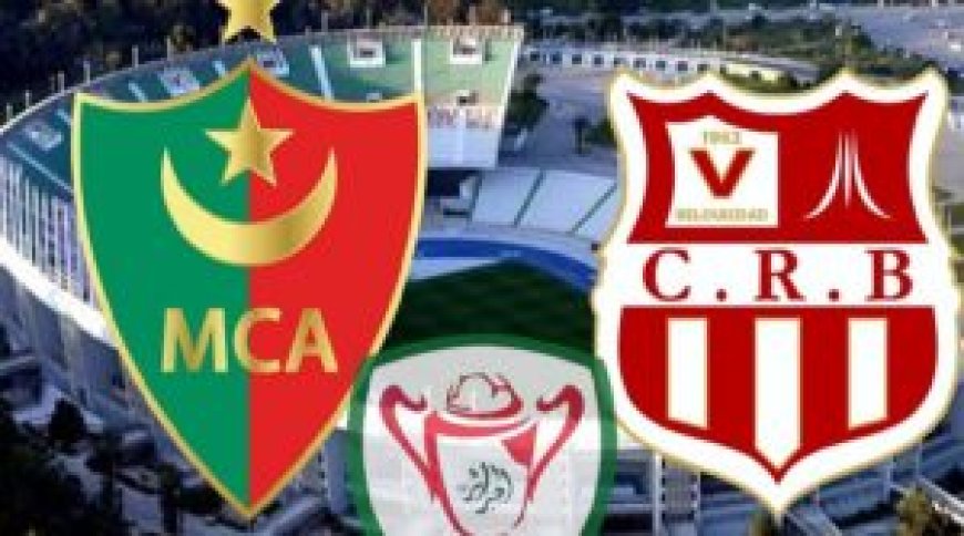 Finale de la Coupe d’Algérie 2024 : un duel aux objectifs multiples pour le Chabab