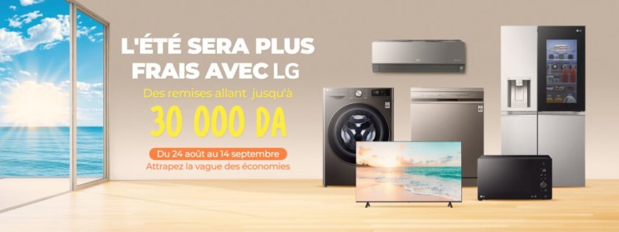 Des offres estivales irrésistibles chez LG Electronics Algérie jusqu’à 30 000 DA de réduction