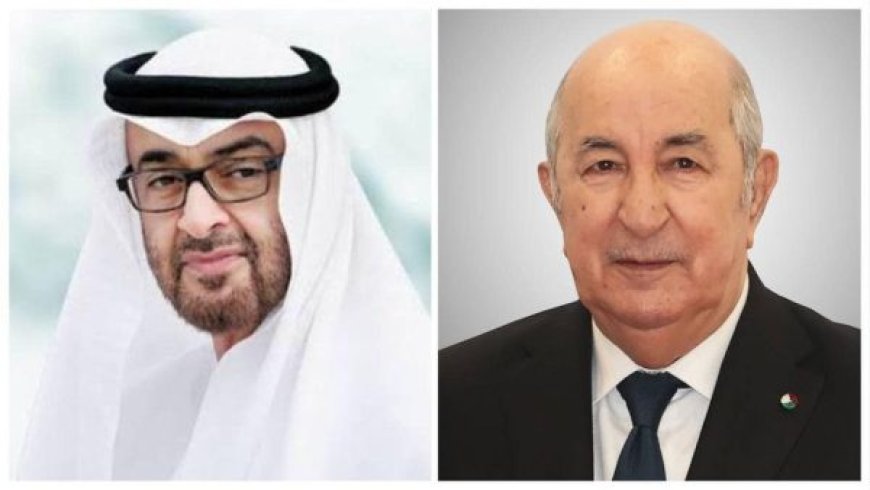 Algérie – Emirats Arabes Unis : Vers une rencontre entre Tebboune et Ben Zayed