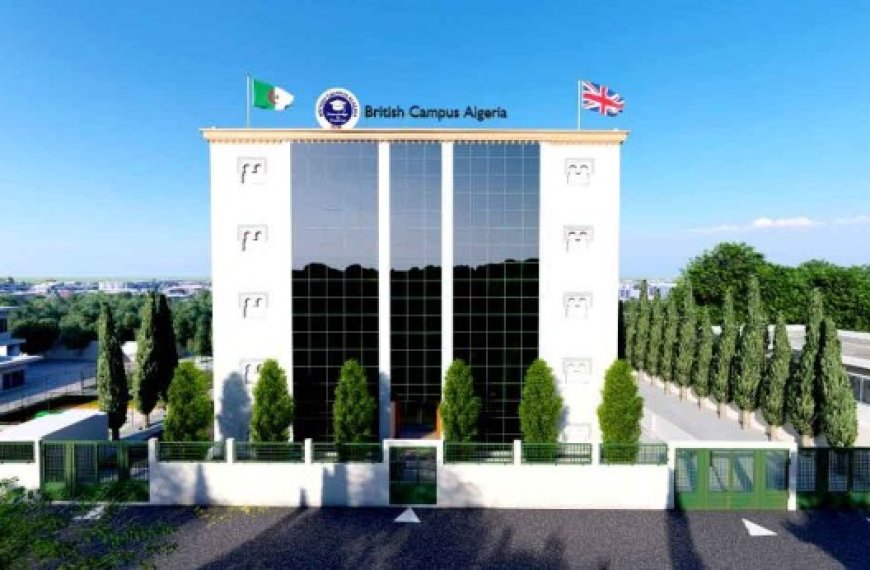 British Campus Algeria : Une 2e Ecole internationale britannique à Alger