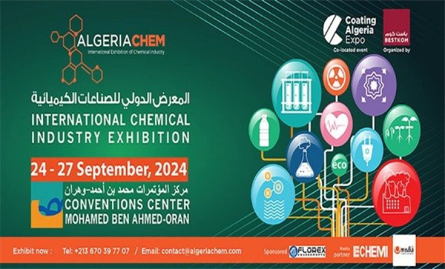 Industrie chimique : le Salon « AlgeriaChem » s’ouvre à Oran avec la participation de 15 exposants